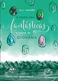 Ler O diário das fantásticas viagens de Giovana: 1, do autor D.J. Galvão