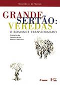 Ler Grande Sertão. Veredas. O Romance Transformado, do autor Osvando José de Morais