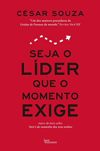 Ler Seja o líder que o momento exige, do autor César Souza