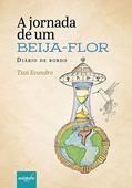 Ler A jornada de um beija-flor: diário de bordo, do autor Txai Evandro