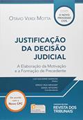 Ler Justificação da Decisão Judicial. A Elaboração da Motivação e a Formação do Precedente, do autor Otávio Verdi Motta
