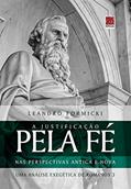 Ler A Justificação Pela Fé Nas Perspectivas Antiga E Nova, do autor Leandro Formicki