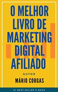 Ler Marketing Digital Afiliado, do autor Mário Corgas