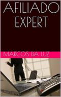Ler AFILIADO EXPERT, do autor marcos da luz