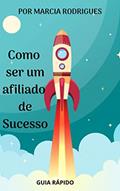 Ler Como ser um afiliado de Sucesso: 11 estratégias de marketing de afiliados para gerar mais vendas em 2022, do autor Marcia Rodrigues