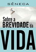 Ler Sobre a brevidade da vida, do autor Sêneca Ler Sobre a brevidade da vida, do autor Sêneca