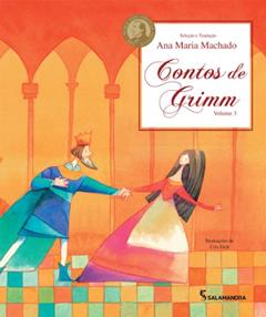 Contos de Grimm - Volume 3: Volume 3, do autor Ana Maria Machado
