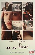 Ler Se Eu Ficar, do autor Gayle Forman Ler Se Eu Ficar, do autor Gayle Forman