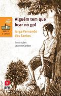 Ler Livro Alguém Tem que Ficar no Gol, do autor Jorge Fernando dos Santos Ler Livro Alguém Tem que Ficar no Gol, do autor Jorge Fernando dos Santos