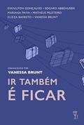 Ler Ir também é ficar, do autor Vanessa Brunt Ler Ir também é ficar, do autor Vanessa Brunt