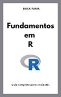 Ler Fundamentos em R: Guia Completo para Iniciantes (Fundamentos em programação e computação), do autor Erick Faria
