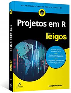 Projetos em R Para Leigos, do autor Joseph Schmuller