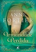 Ler A irmandade perdida, do autor Anne Fortier