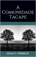 Ler A Comunidade Tacape, do autor Sylas F. Cormack