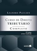 Ler Curso de Direito Tributário Completo - 13ª edição 2022, do autor Leandro Paulsen Ler Curso de Direito Tributário Completo - 13ª edição 2022, do autor Leandro Paulsen