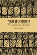 Ler Zumbi dos Palmares: Por uma educação antirracista, do autor Walter Vadala Ler Zumbi dos Palmares: Por uma educação antirracista, do autor Walter Vadala