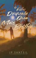 Ler O FILHO DAQUELA QUE MAIS BRILHA: A incrível saga do Quilombo dos Palmares no Novo Mundo, do autor Jp Santsil