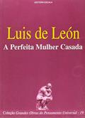 Ler Luis de León. A Perfeita Mulher Casada, do autor Escala Ler Luis de León. A Perfeita Mulher Casada, do autor Escala