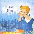 Ler Eu Falo Sim, do autor Silmara Rascalha Casadei; Vera Lucia Mendes Bailão