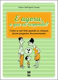 Ler E agora, o que eu respondo?, do autor Clarice Dall Casado