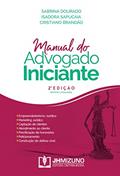 Ler Manual do Advogado Iniciante, do autor Cristiano Brandão; Isadora Sapucaia; Sabrina Dourado