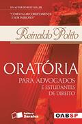 Ler Oratória para advogados e estudantes de direito - 1ª edição de 2008, do autor Reinaldo Polito Ler Oratória para advogados e estudantes de direito - 1ª edição de 2008, do autor Reinaldo Polito
