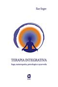 Ler TERAPIA INTEGRATIVA: IOGA, NATUROPATIA, PSICOLOGIA E AYURVEDA, do autor ILAN FERNANDO WAINROBER SEGRE