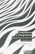 Ler Compliance e Integridade. Aspectos Práticos e Teóricos, do autor Luis Gustavo Miranda de Oliveira