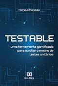 Ler Testable: uma ferramenta gamificada para auxiliar o ensino de testes unitários, do autor Matheus Marabesi Ler Testable: uma ferramenta gamificada para auxiliar o ensino de testes unitários, do autor Matheus Marabesi