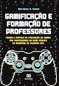 Ler Gamificação e Formação de Professores, do autor Marcione Rodrigues Nunes
