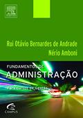 Ler Fundamentos de Administração. Para Cursos de Gestão, do autor Rui Andrade; Nerio Amboni Ler Fundamentos de Administração. Para Cursos de Gestão, do autor Rui Andrade; Nerio Amboni