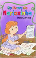 Ler LIVROS DE MARIAZINHA, do autor Ironita Mota