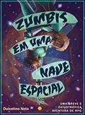 Ler Zumbis em uma nave espacial, do autor Dulcelino Neto