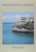 Ler Geometria Plana e Espacial, do autor Aldo Vignatti Ler Geometria Plana e Espacial, do autor Aldo Vignatti