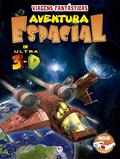 Ler Aventura espacial em ultra 3-D, do autor Marcial Oscar Taboada