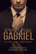 Ler Vendida para Gabriel (Livro único), do autor Joane Silva
