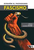 Ler Fascismo, do autor Evguiéni B. Pachukanis Ler Fascismo, do autor Evguiéni B. Pachukanis