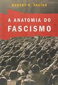 Ler A anatomia do Fascismo, do autor Robert O. Paxton