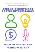 Ler Gerenciamento das Partes Interessadas: Como engajar as pessoas em seus projetos: 2, do autor Fatima Patz; Eduardo Montes
