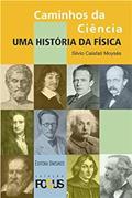 Ler Caminhos Da Ciência - Uma História Da Física, do autor Silvio Calafati Moysés