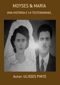 Ler Moyses & Maria, do autor Autor. Ulisses Pinto