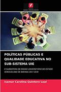 Ler POLÍTICAS PÚBLICAS E QUALIDADE EDUCATIVA NO SUB-SISTEMA UIE: O SUBSISTEMA DE ENSINO UNIVERSITÁRIO DO ESTADO VENEZUELANO DE BARINAS 2017 2018, do autor Isamar Carolina Quintero Leal