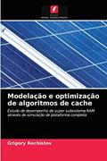 Ler Modelação e optimização de algoritmos de cache: Estudo de desempenho de super subsistema RAM através de simulação de plataforma completa, do autor Grigory Rechistov Ler Modelação e optimização de algoritmos de cache: Estudo de desempenho de super subsistema RAM através de simulação de plataforma completa, do autor Grigory Rechistov