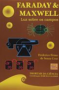 Ler Faraday & Maxwell. Luz Sobre os Campos - Coleção Imortais da Ciência, do autor Frederico Firmo de Souza Cruz