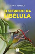 Ler O segredo da libélula, do autor Maria Almeida