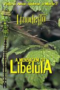 Ler A MENSAGEM DA LIBÉLULA, do autor J. Modesto Ler A MENSAGEM DA LIBÉLULA, do autor J. Modesto