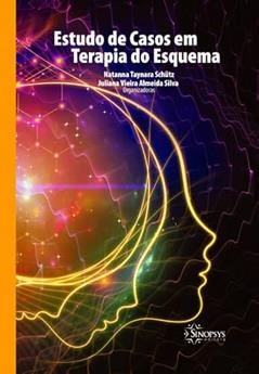 Estudo de Casos em Terapia do Esquema, do autor Natanna Taynara Schutz; Juliana Vieira Almeida Silva