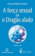 Ler Força sexual e o dragão alado, do autor Mestre Omraam