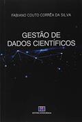 Ler Gestão de Dados Científicos, do autor Fabiano Couto Corrêa da Silva