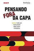 Ler Pensando fora da capa: [quase] tudo que você precisa saber sobre metadados, do autor MVB Brasil